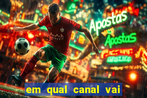 em qual canal vai passar o jogo do inter hoje